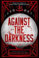 Against the Darkness (Buffy: The Next Generation, Book 3 International Paperback Edition)