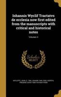 Iohannis Wyclif Tractatvs De Ecclesia Now First Edited from the Manuscripts With Critical and Historical Notes; Volumen 4