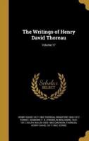The Writings of Henry David Thoreau; Volume 17