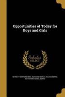 Opportunities of Today for Boys and Girls