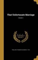 That Unfortunate Marriage; Volume 1