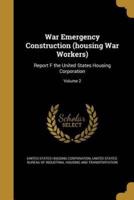 War Emergency Construction (Housing War Workers)