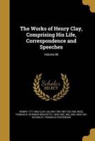 The Works of Henry Clay, Comprising His Life, Correspondence and Speeches; Volume 08