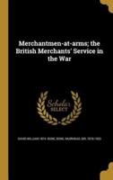 Merchantmen-at-Arms; the British Merchants' Service in the War