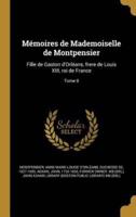 Mémoires De Mademoiselle De Montpensier