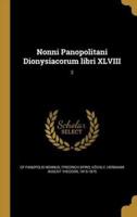 Nonni Panopolitani Dionysiacorum Libri XLVIII; 2