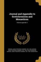 Journal and Appendix to Scotichronicon and Monasticon; Volume Appendix 2