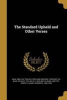 The Standard Upheld and Other Verses