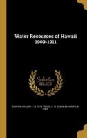 Water Resources of Hawaii 1909-1911