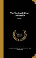 The Works of Oliver Goldsmith; Volume 1