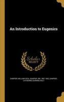 An Introduction to Eugenics