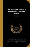 The Jataka; or, Stories of the Buddha's Former Births; Volume 3