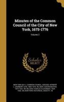 Minutes of the Common Council of the City of New York, 1675-1776; Volume 2