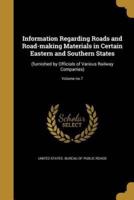 Information Regarding Roads and Road-Making Materials in Certain Eastern and Southern States