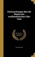 Untersuchungen Über Die Namen Des Nordhumbrischen Liber Vitae