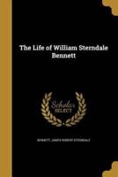 The Life of William Sterndale Bennett