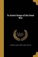 To Arms! Songs of the Great War