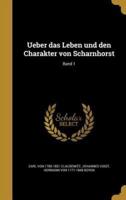Ueber Das Leben Und Den Charakter Von Scharnhorst; Band 1
