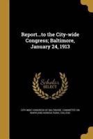 Report...to the City-Wide Congress; Baltimore, January 24, 1913