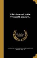 Life's Demand in the Twentieth Century ..