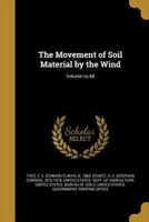 The Movement of Soil Material by the Wind; Volume No.68