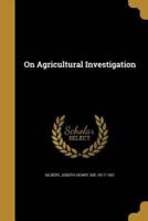 On Agricultural Investigation