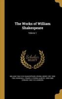 The Works of William Shakespeare; Volume 1
