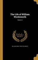 The Life of William Wordsworth; Volume 2