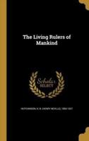 The Living Rulers of Mankind