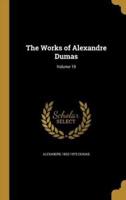 The Works of Alexandre Dumas; Volume 19