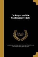 On Prayer and the Contemplative Life