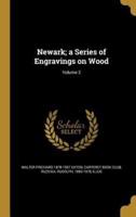Newark; a Series of Engravings on Wood; Volume 2