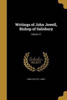 Writings of John Jewell, Bishop of Salisbury; Volume 11