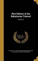 New Edition of the Babylonian Talmud; Volume 10