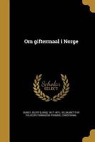 Om Giftermaal I Norge