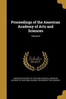 Proceedings of the American Academy of Arts and Sciences; Volume 9