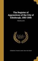 The Register of Apprentices of the City of Edinburgh, 1583-1666; Volume Pt.35