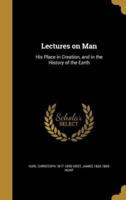 Lectures on Man