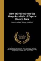 New Trilobites From the Maquoketa Beds of Fayette County, Iowa; Volume Fieldiana, Geology, Vol.4, No.3
