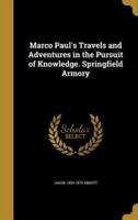 Marco Paul's Travels and Adventures in the Pursuit of Knowledge. Springfield Armory