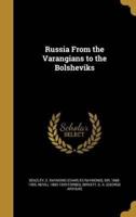 Russia From the Varangians to the Bolsheviks