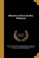 Memoirs of the Late Mrs. Robinson