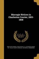 Marragie Notices in Charleston Courier, 1803-1808