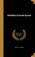 Notabilia of Greek Syntax