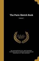 The Paris Sketch Book; Volume 1