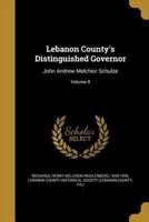 Lebanon County's Distinguished Governor