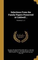 Selections From the Family Papers Preserved at Caldwell ..; Volume Pt.1, V.1