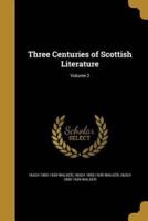 Three Centuries of Scottish Literature; Volume 2