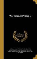 War Finance Primer ...