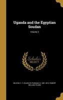 Uganda and the Egyptian Soudan; Volume 2